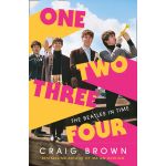 1-2-3-4: The Beatles in Time | Craig Brown