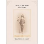 Berlin Childhood around 1900 | Walter Benjamin