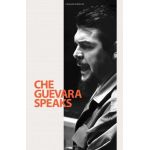 Che Guevara Speaks | Che Guevara