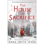 House of Sacrifice | Anna Smith Spark