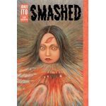 Smashed: Junji Ito Story Collection | Junji Ito