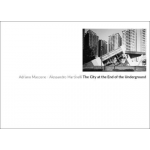 The City at the End of the Underground | Adriano Maccone