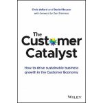 The Customer Catalyst | Daniel Bausor, Chris Adlard