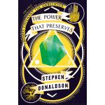 The Power That Preserves - Volume 3 | Stephen Donaldson