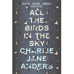 All the Birds in the Sky | Charlie Jane Anders