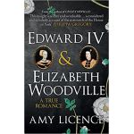 Edward IV & Elizabeth Woodville | Amy Licence