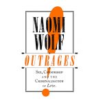 Outrages | Naomi Wolf