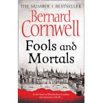 Fools and Mortals | Bernard Cornwell