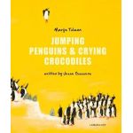 Jumping Penguins & Crying Crocodiles | Marije Tolman, Jesse Goossens