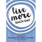 Live More Each Day | Domonique Bertolucci