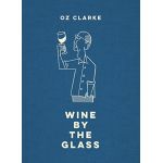 Oz Clarke Wine by the Glass | Oz Clarke