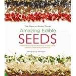 Amazing Edible Seeds | Vicki Edgson, Heather Thomas