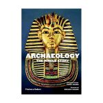 Archaeology - The Whole Story | Paul Bahn, Brian Fagan