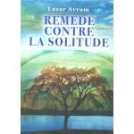 Remede contre la solitude | Lazar Avram
