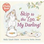 Skip to the Loo, My Darling! | Sally Lloyd-Jones