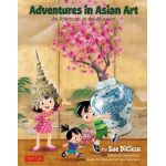 Adventures in Asian Art | Sue DiCicco