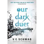 Our Dark Duet | V. E. Schwab