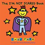 The I'm Not Scared Book | Todd Parr