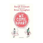We Come Apart | Sarah Crossan, Brian Conaghan