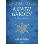 A Snow Garden and Other Stories | Rachel Joyce