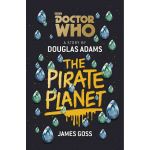 Doctor Who - The Pirate Planet | Douglas Adams, James Goss