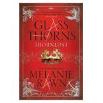 Glass Thorns - Thornlost | Melanie Rawn