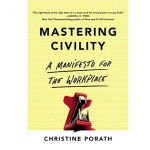Mastering Civility | Christine Porath