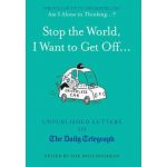 Stop the World, I Want to Get Off... | Iain Hollingshead