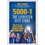 5000-1 : The Leicester City Story | Rob Tanner