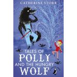 Tales of Polly and the Hungry Wolf | Catherine Storr