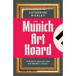The Munich Art Hoard | Catherine Hickley