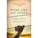 Work Like Any Other | Virginia Reeves