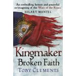Kingmaker - Broken Faith | Toby Clements