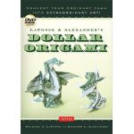 Lafosse & Alexander's Dollar Origami + DVD | Michael G. LaFosse, Richard L. Alexander