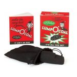 Lump O'Coal: Because You've Been Very Naughty |