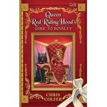 Queen Red Riding Hood's Guide to Royalty | Chris Colfer