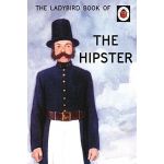 The Ladybird Book of the Hipster | Jason Hazeley, Joel Morris