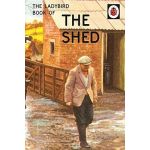 The Ladybird Book of the Shed | Jason Hazeley, Joel Morris