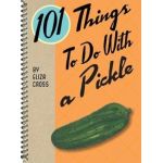 101 Things to Do With a Pickle | Eliza Cross