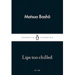 Lips too Chilled | Matsuo Basho