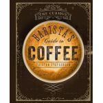 The Curious Baristas Guide to Coffee | Tristan Stephenson