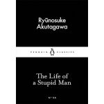 The Life of a Stupid Man | Ryunosuke Akutagawa