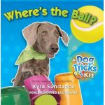Where's the Ball, A Dog Tricks Kit | Kyra Sundance