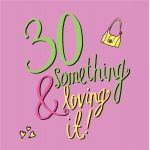 30 Something and Loving It | Daisy Hay