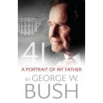 41: A Portrait of My Father | George W. Bush