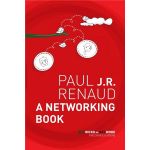 A Networking Book | Paul J.R. Renaud