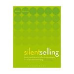 Silent Selling | Judith Bell, Kate Ternus