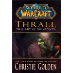 Thrall: Twilight of the Aspects - Cataclysm Series | Christie Golden