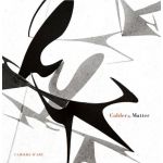 Calder by Matter | Alexander S.C. Rower, Jed Perl