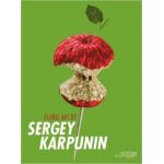 Floral Art by Sergey Karpunin | Sergey Karpunin